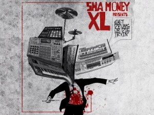 Sha money XL - get drum or die trying